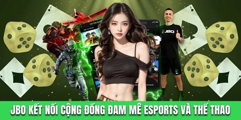 BO kết nối cộng đồng đam mê Esports và thể thao